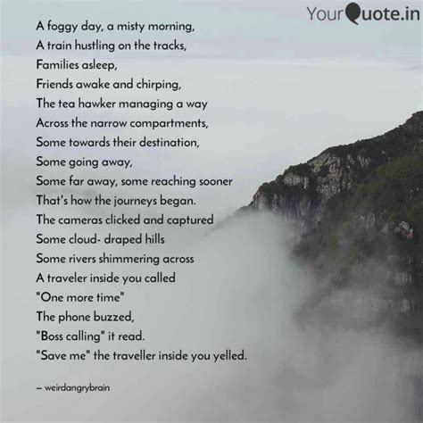 A Foggy Day A Misty Morn Quotes And Writings By Drsusnata Yourquote