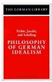 Philosophy of German Idealism: Fichte, Jacobi, and Schelling by Ernst ...