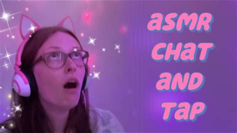 Asmr Chat And Tap Get Into It Yuh Youtube