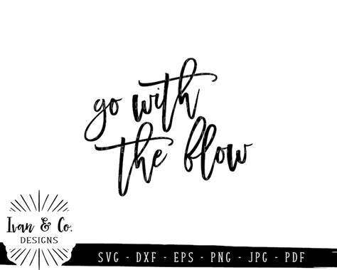 Go With The Flow Svg Files Inspirational Svg Oversized Svg Etsy