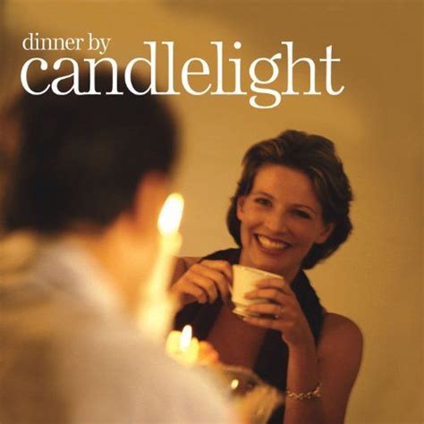 Dinner By Candlelight Perfect Music For That Intimate Interlude