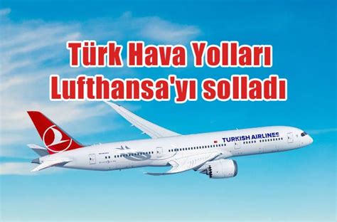 Türk Hava Yolları Lufthansa yı solladı Turizm Avrupa