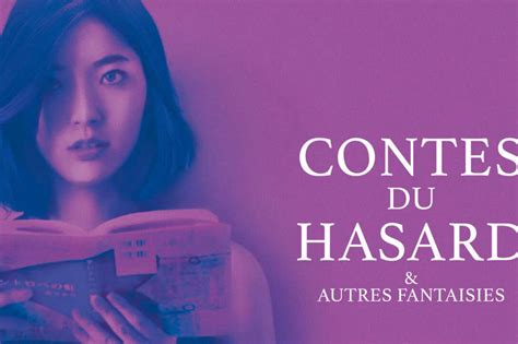Contes Du Hasard Et Autres Fantaisies Comédie Dramatique La Critique Télérama