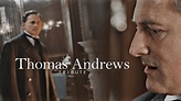 A Thomas Andrews Tribute - YouTube