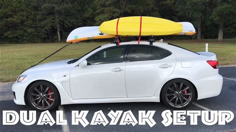 How To Load 2 Kayaks On A Car Roof Rack Dual Kayak Setup Quick