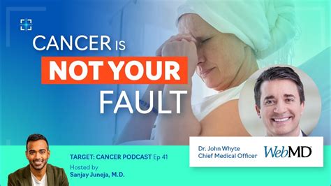 Cmo Of Webmd Cancer Is Not Your Fault Youtube