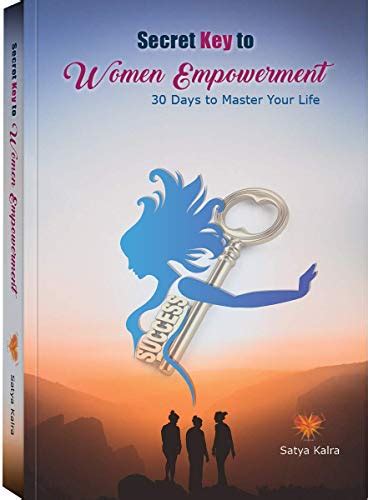 Secret Key To Women Empowerment 30 Days To Master Your Life Path To