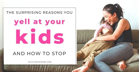 The Surprising Reasons You Yell At Your Kids This Time Of Mine