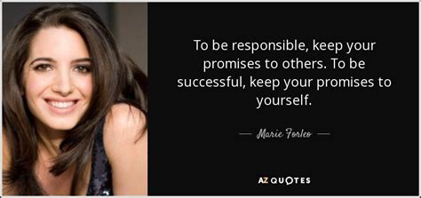 Marie Forleo Quote To Be Responsible Keep Your Promises To Others To