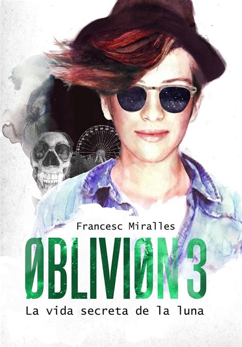 52 downloads 669 views 7mb size. Descargar el libro Oblivion 3: La vida secreta de la luna ...