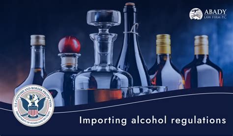 importing alcohol to the united states what you need to know about alcohol importing regulations