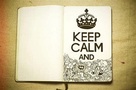 Keep Calm And Draw Pictures Photos And Images For