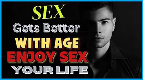 Sex Gets Better With Age Amazing Facts You Need To Know Healthzone