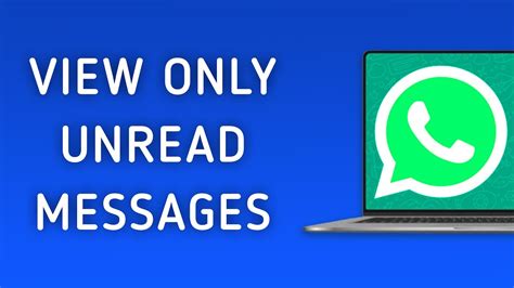 How To View Only Unread Messages In Whatsapp On Pc Youtube