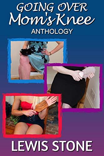 Going Over Mom S Knee Anthology 25 Domestic Femdom Stories Kindle