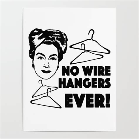 No Wire Hangers Ever Poster By Melancholy Dolly Society6