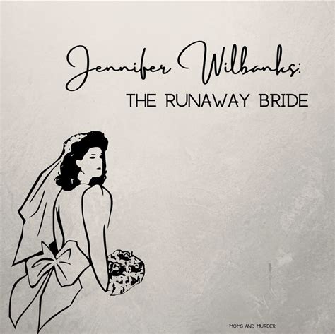 Runaway Bride Jennifer Wilbanks — Moms And Mysteries
