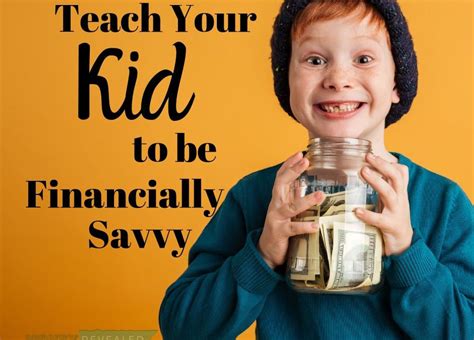 Teach Your Kids To Be Money Savvy Money Revealed