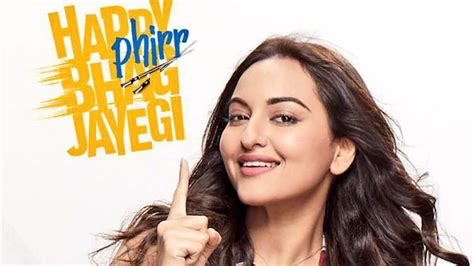 Happy Phirr Bhag Jayegi Day 4 Collection Sonakshi Sinha Starrer Remains Strong At Box Office