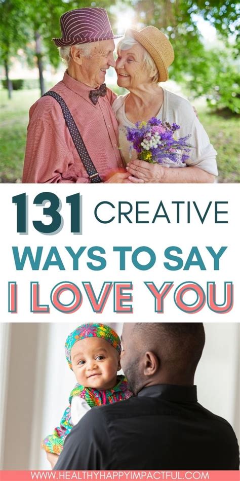 131 Different And Creative Ways To Say I Love You Healthy Happy Impactful