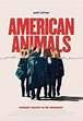 American Animals (2018) - FilmAffinity