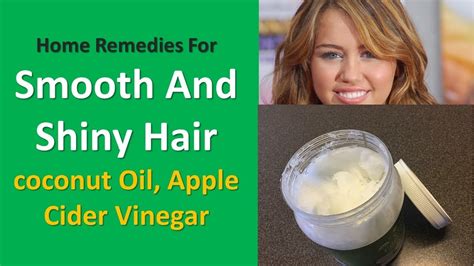 Home Remedies For Smooth And Shiny Hair Coconut Oil Apple Cider Vinegar Youtube