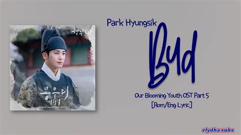 Park Hyungsik Bud 몽우리 Our Blooming Youth OST Part 5 Rom Eng