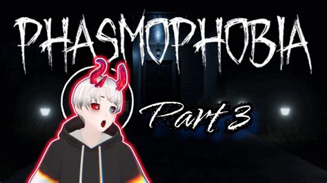 Phasmophobia Noob And Pro Co Op Did I Survive O Part 3 Youtube