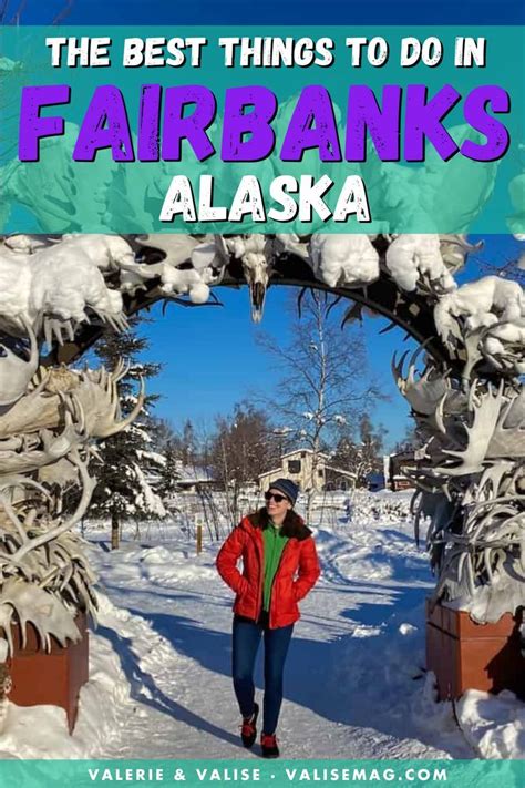 the 21 best things to do in fairbanks according to an alaskan fairbanks alaska alaska