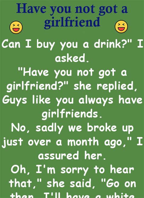 Funny Jokes To Tell Your Girlfriend When Shes Sad When You Tell Your