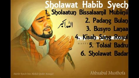 Youtube Sholawat Nabi Habib Syech / Kumpulan Sholawat Habib Syech Bin Abdul Qodir Assegaf
