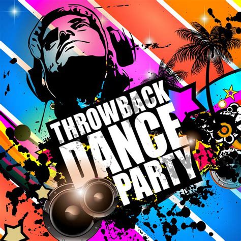 Throwback Dance Party Compilation By Various Artists Spotify