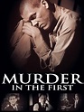 Watch Murder In The First | Prime Video