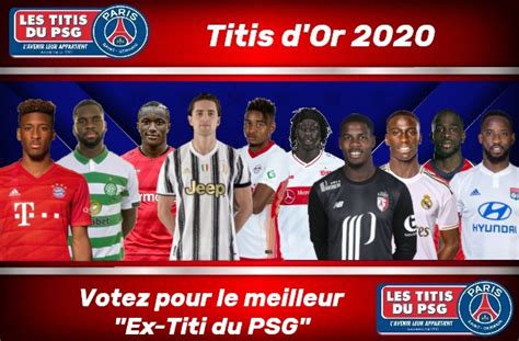 Titis Dor 2020 Catégorie Ex Titi Du Psg Votez Pour Désigner Le