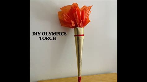 Diy Olympics Torch How To Create An Olympic Torch Olympic Torch