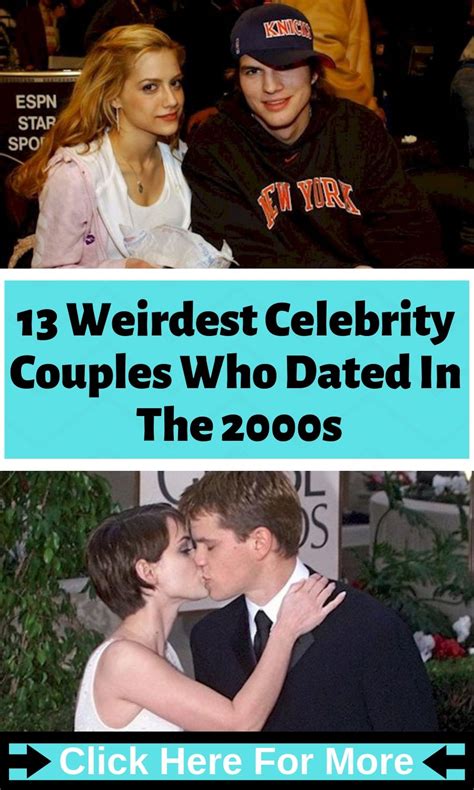13 Weirdest Celebrity Couples Who Dated In The 2000s Celebrity