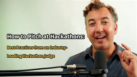 How To Pitch At Hackathons Best Practices From An Industry Leading