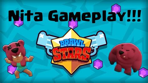 Brawl Stars Nita Gameplay Youtube