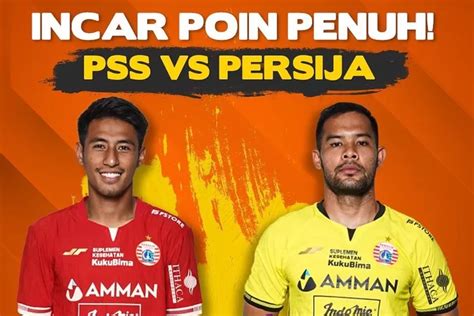 Prediksi Skor PSS Sleman Vs Persija Jakarta Di Liga 1 Lengkap Head To
