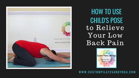 How To Use Childs Pose To Relieve Your Low Back Pain Youtube