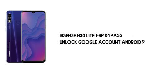 Hisense H Lite FRP Bypass Unlock Google Account Android New