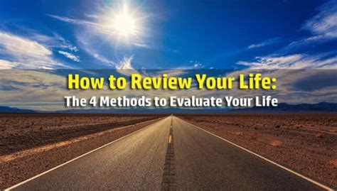 How To Review Your Life The 4 Great Methods To Evaluate Your Life