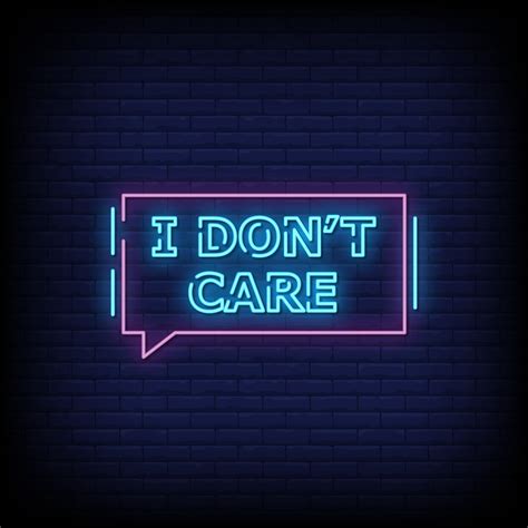 I Dont Care Neon Signs Style Text Vector 2405439 Vector Art At Vecteezy