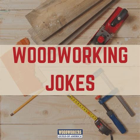 woodworking jokes woodworking diy beginner woodworking jokes woodworking tips