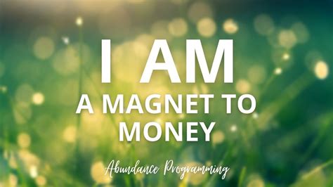 I Am A Money Magnet Affirmations Abundance And Wealth Programming