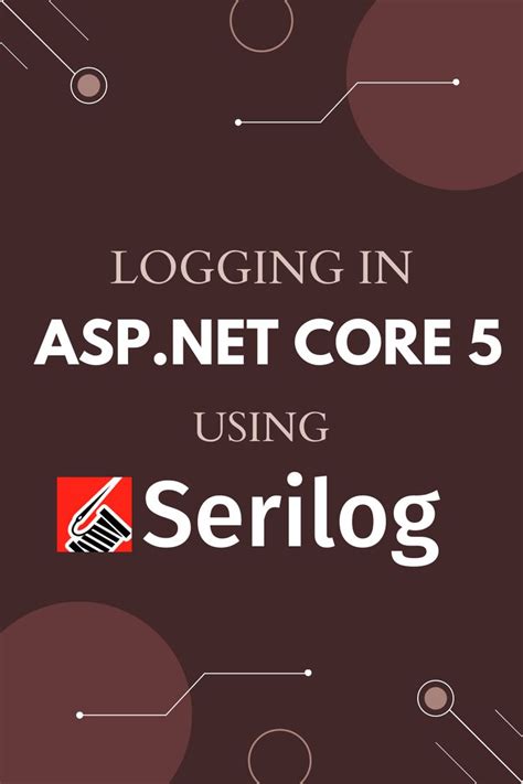 Logging In Asp Net Core Using Serilog Core Tutorial Learning