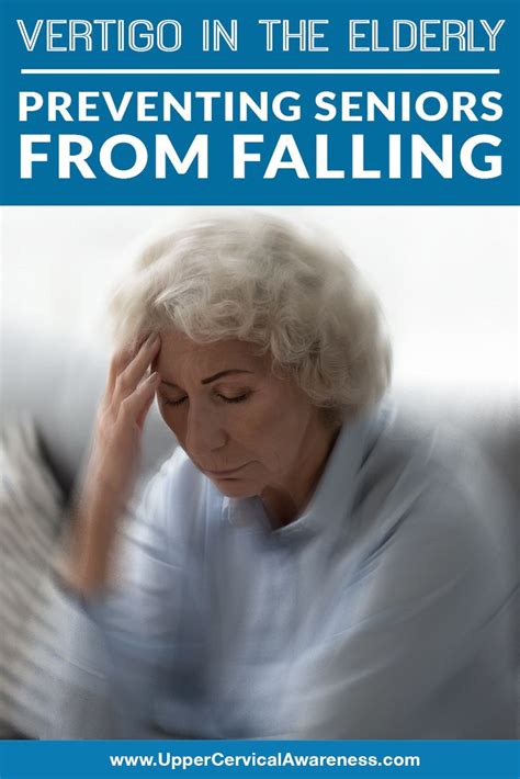 Vertigo In The Elderly Preventing Seniors From Falling Upper