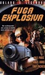 Fuga Explosiva - 1999 | Filmow