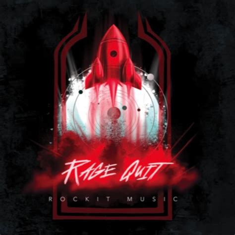 Rockit Music Rage Quit Lyrics And Tracklist Genius