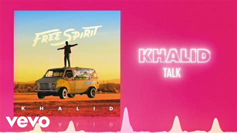 Khalid Talk Official Audio Love Songs Youtube